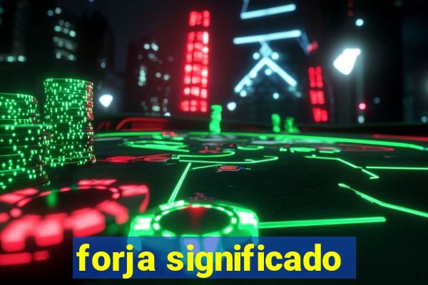 forja significado